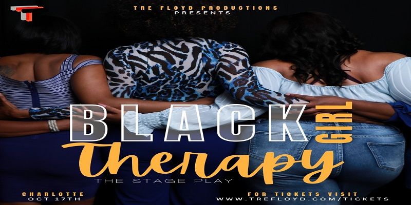Tre Floyd's Black Girl Therapy- The Stage Play promotional image
