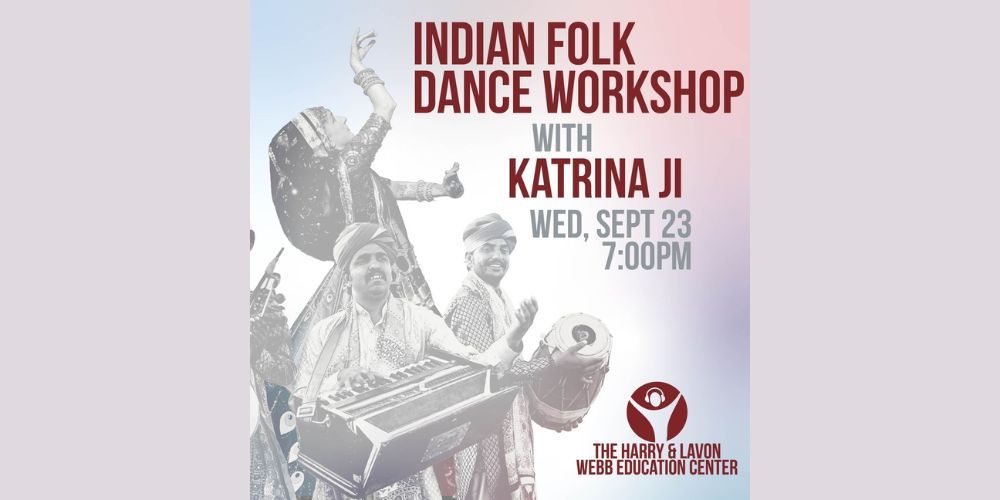 The Harry and Lavon Webb Education Center Presents: Indian Folk Dance Workshop‍ With Katrina Ji of Rajasthani Caravan promotional image