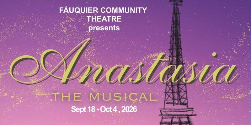 Fauquier Community Theatre presents Anastasia: The Musical from September 18 - October 4, 2026 promotional image