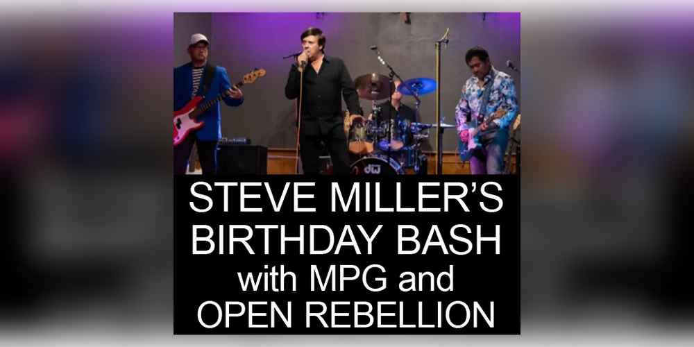 Steve Miller’s Birthday Party with MPG and Open Rebellion promotional image