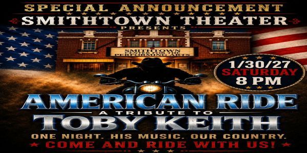 AMERICAN RIDE A TRIBUTE TO TOBY KEITH @ SMITHTOWN THEATER JANUARY 30th 8pm promotional image