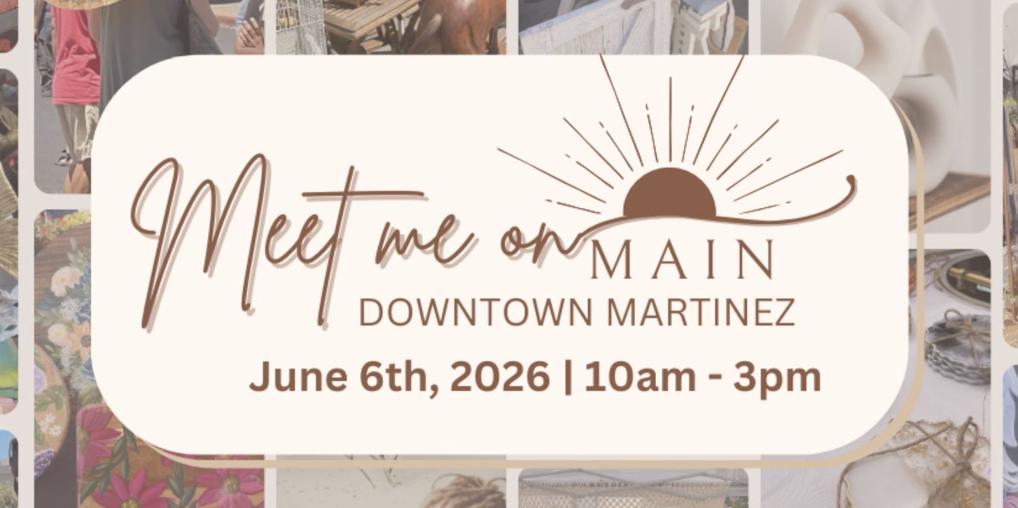 Meet me on Main Downtown Martinez 2026 promotional image