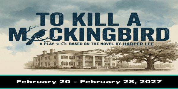 To Kill a Mockingbird (February 20 - February 27, 2027) promotional image
