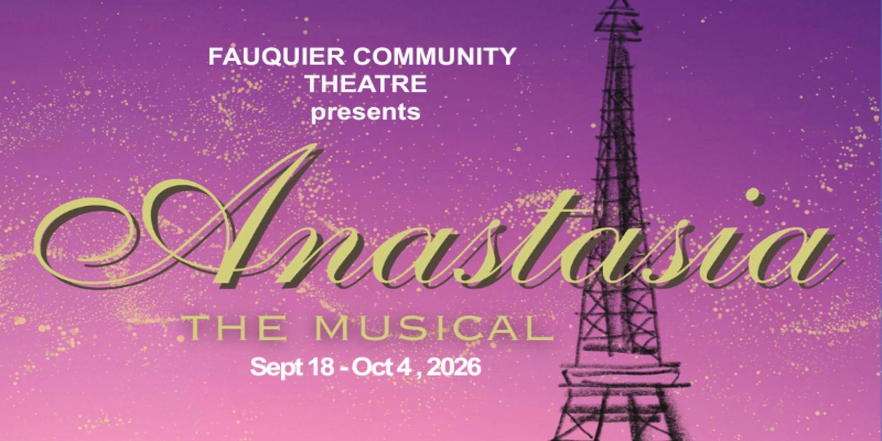 Fauquier Community Theatre presents Anastasia: The Musical from September 18 - October 4, 2026 promotional image