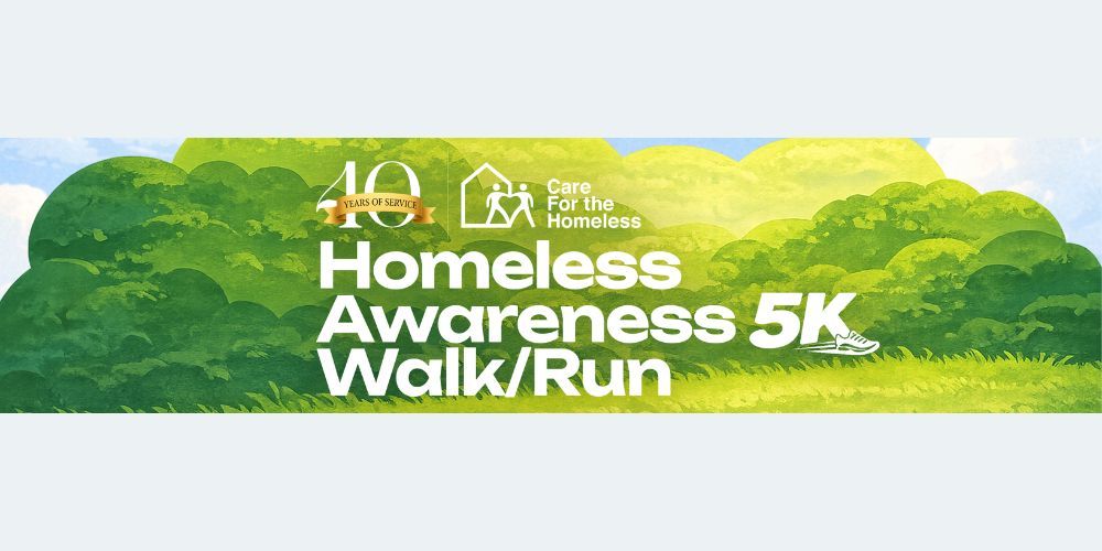 Care For the Homeless Awareness 5K Run/Walk promotional image