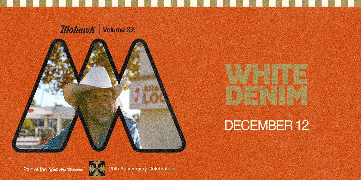 Resound Presents: White Denim - Mohawk 20th Anniversary at Mohawk on 12/12 promotional image