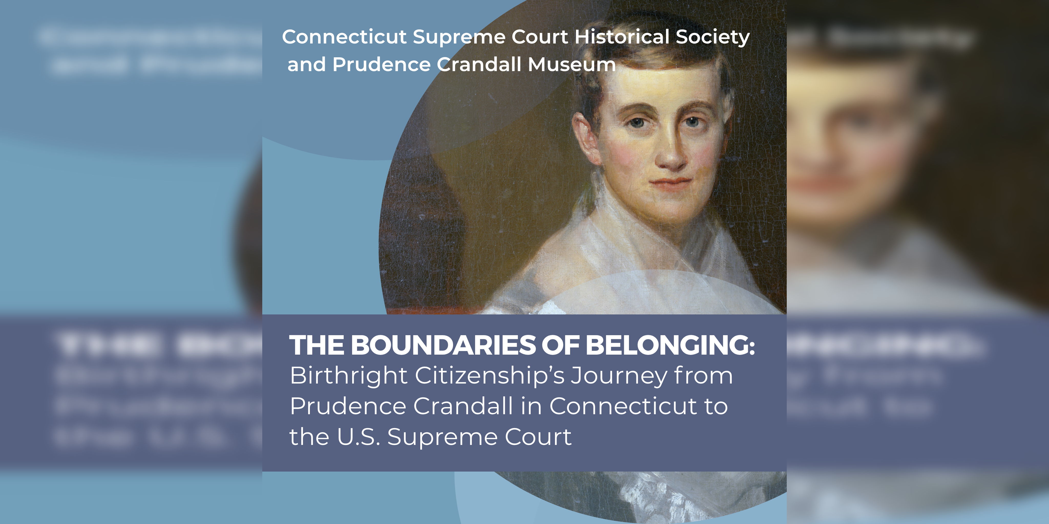 Boundaries of Belonging: Birthright Citizenship’s Journey From Prudence Crandall in Connecticut to the U.S. Supreme Court promotional image