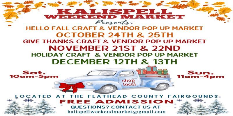 Kalispell Weekend Market Give Thanks Pop Up Market Located at the Flathead County Fairgrounds. promotional image