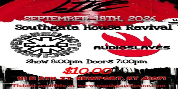 Red Hot Cinci Peppers and Audioslaves live at the Southgate revival promotional image