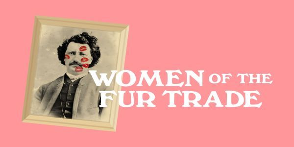 Women Of The Fur Trade promotional image