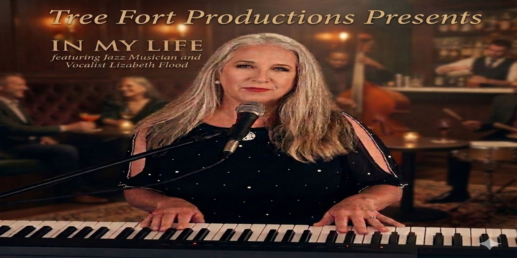 Tree Fort Productions In My Life Jazz Cabaret with Lizabeth Flood promotional image