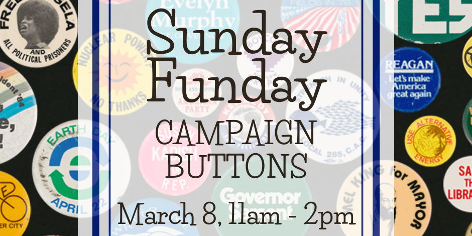 Sunday Funday: Campaign Buttons promotional image