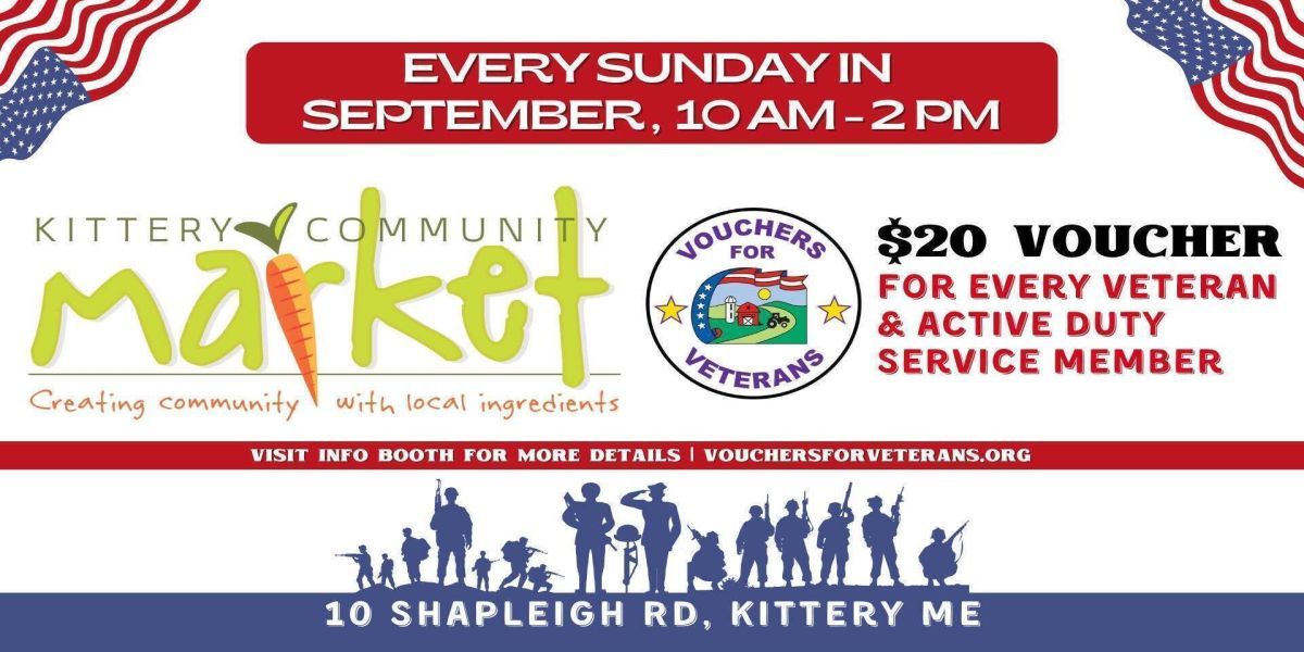 Kittery Community Market | Vouchers for Veterans | Sundays in September promotional image
