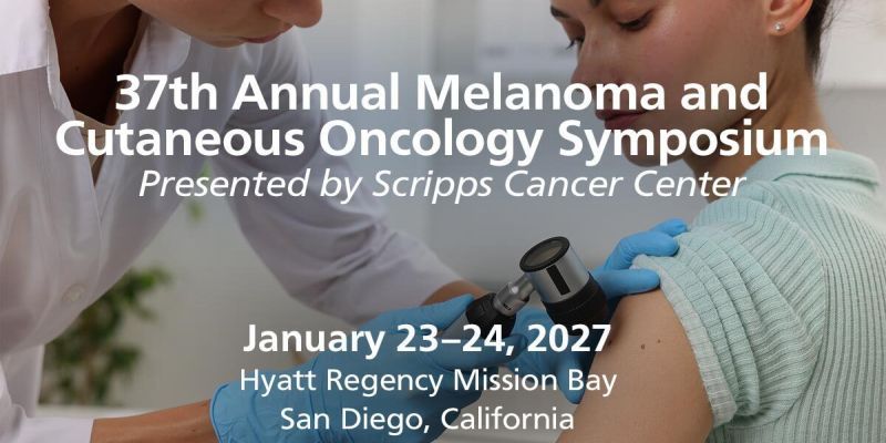 Scripps 2027 Melanoma and Cutaneous Oncology CME Symposium - San Diego, CA promotional image
