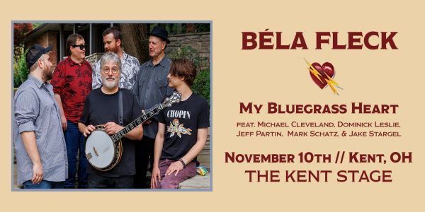 Bela Fleck - My Bluegrass Heart Tour at The Kent Stage Nov 10th promotional image