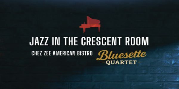 Jazz in The Crescent Room: John Burnett's Bluesette Quartet Returns to Chez Zee promotional image