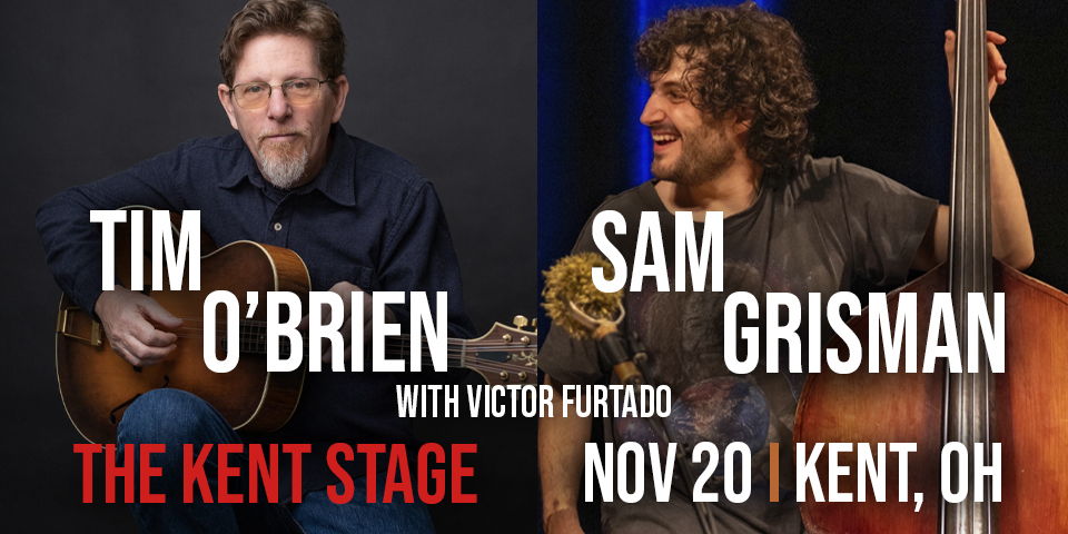 Tim O'Brien and Sam Grisman at The Kent Stage November 20th promotional image