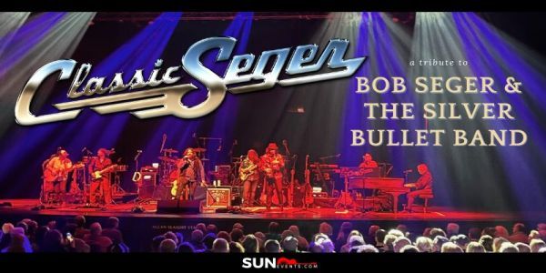 Classic Seger-Tribute to Bob Sieger and The Silver Bullet Band, Daytona Beach, February, 2027 promotional image
