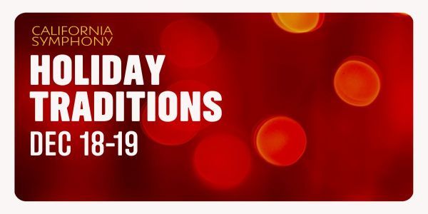 California Symphony: HOLIDAY TRADITIONS promotional image