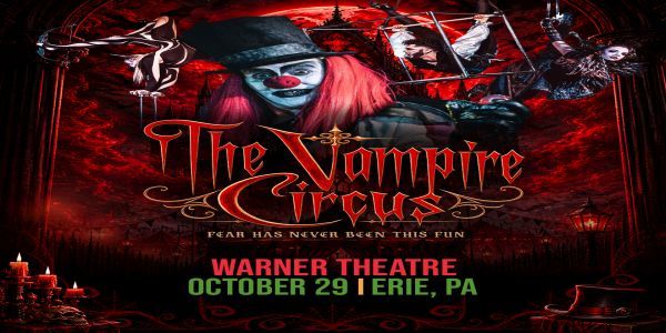 The Vampire Circus coming to Warner Theatre in Erie on October 29th promotional image