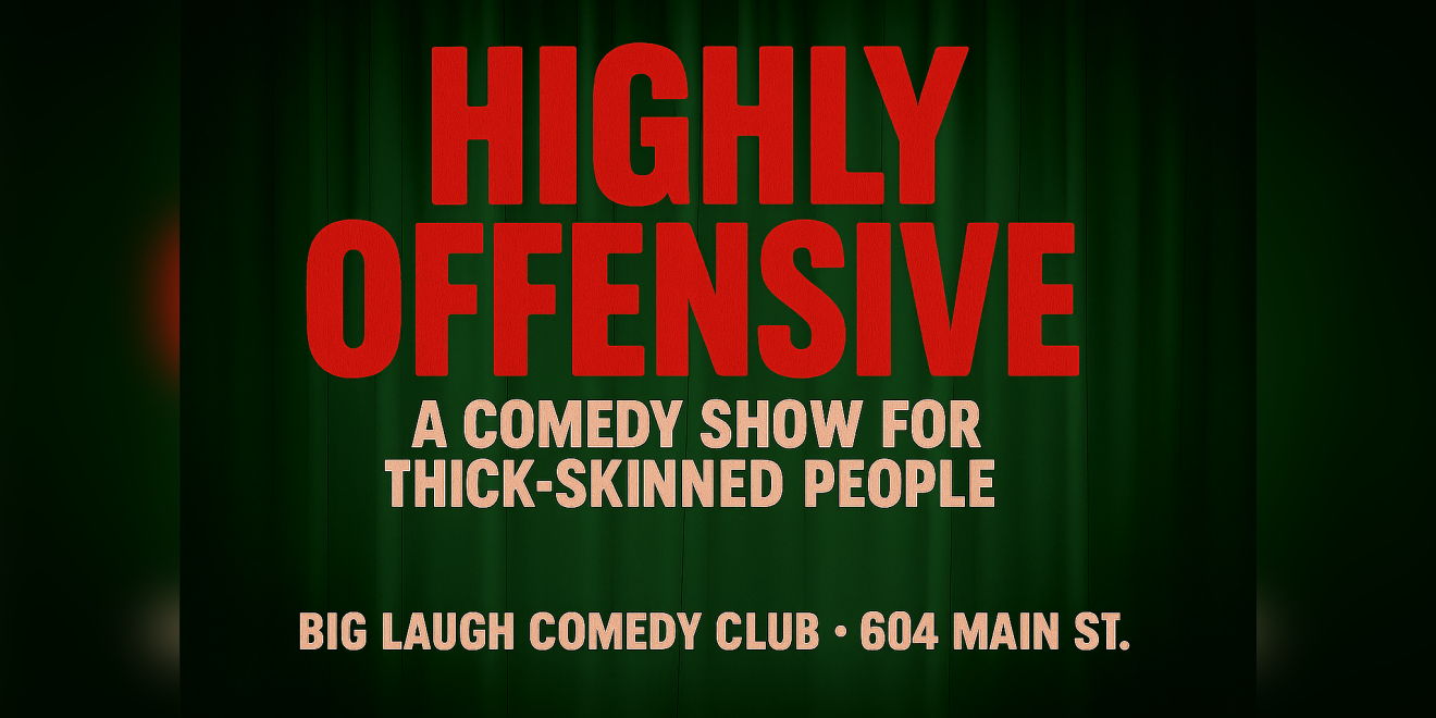 Highly Offensive: A Comedy Show For Thick-Skinned People [FRIDAY Night Edition] promotional image