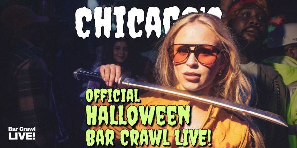Chicago Official Halloween Bar Crawl LIVE! River North and West Loop 2026 promotional image