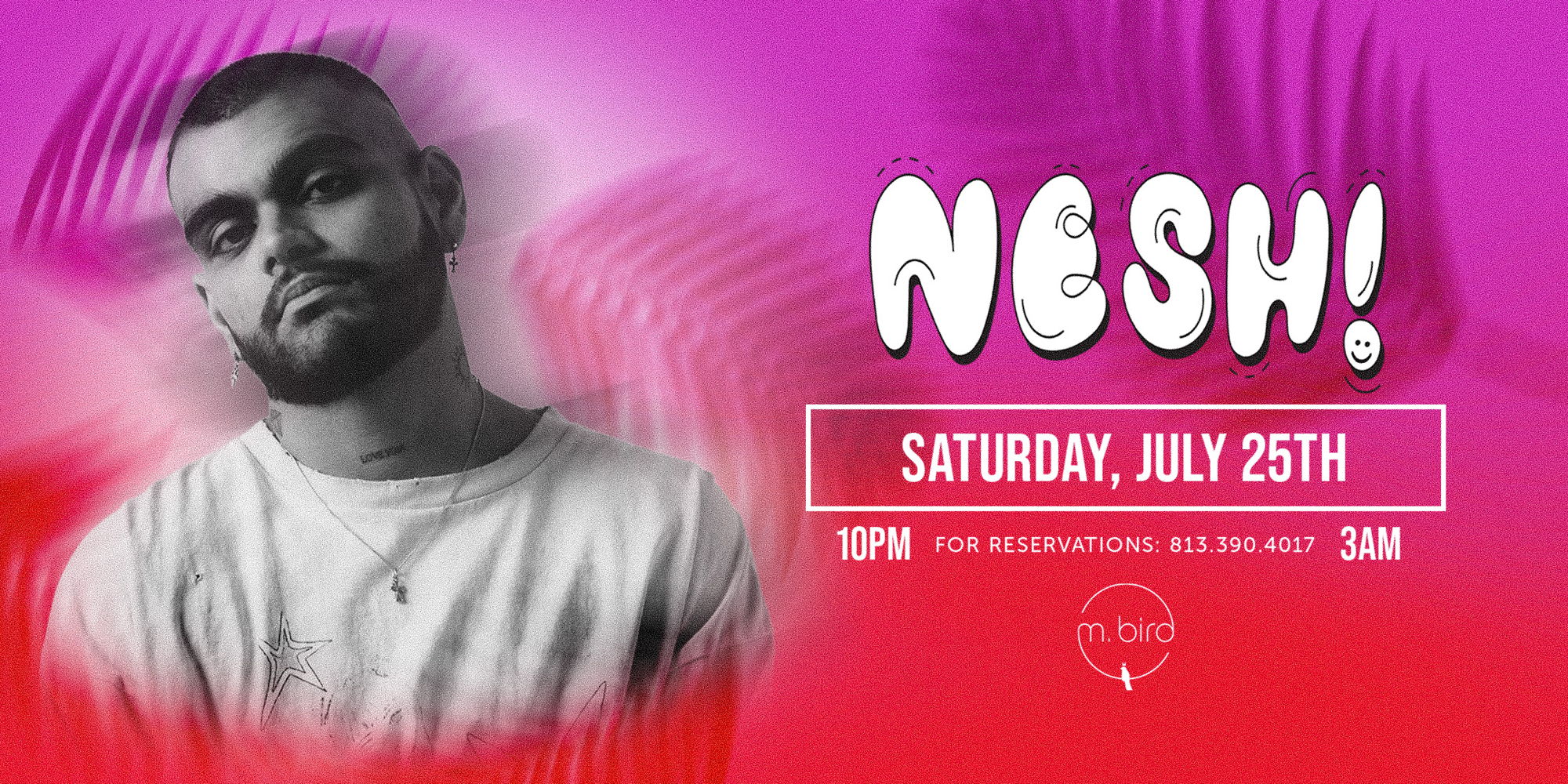 Special Guest DJ Nesh at M.Bird promotional image