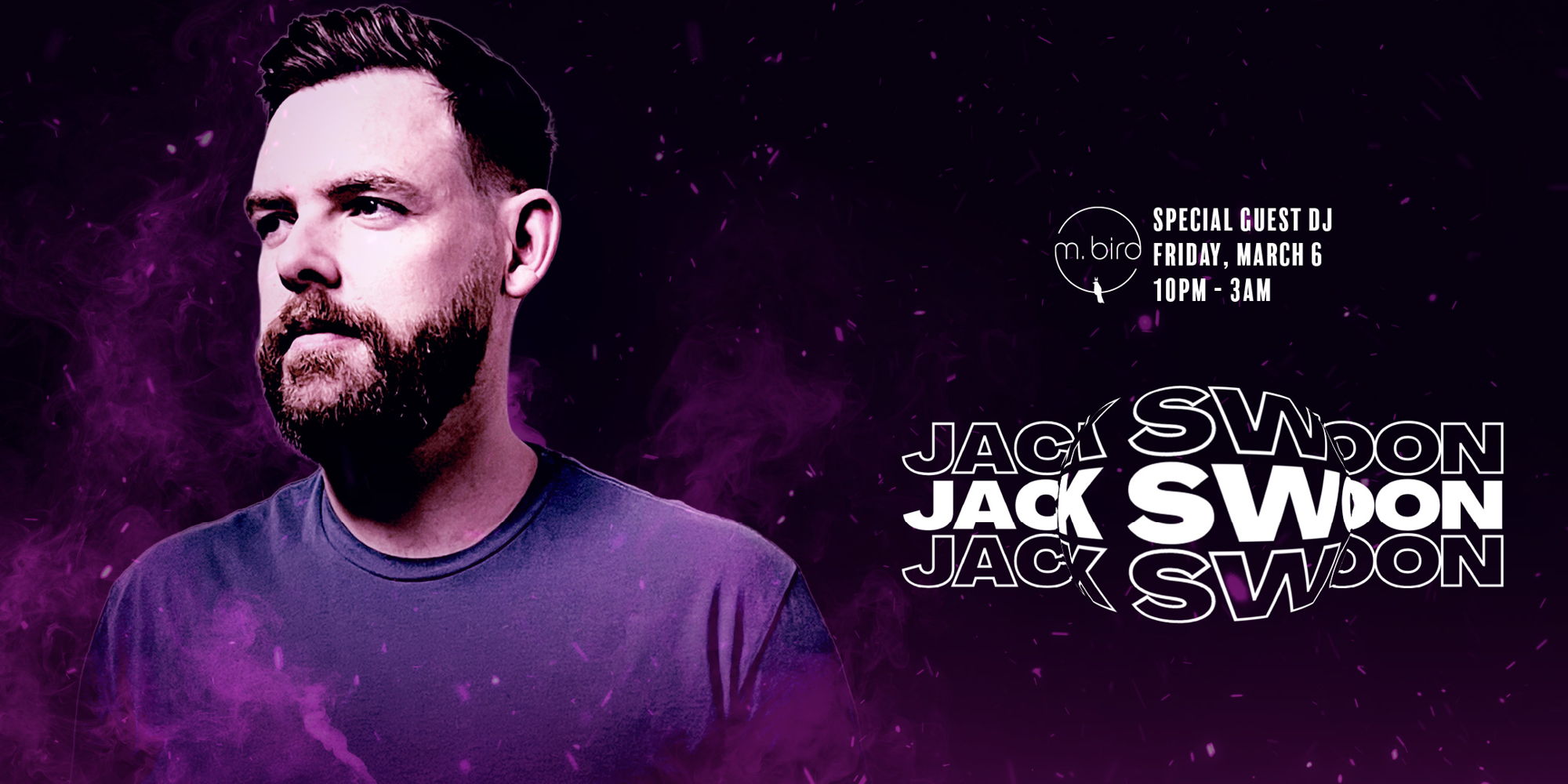 M.Bird Special Guest DJ: Jack Swoon promotional image