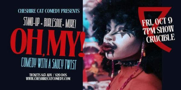 Oh, My! A Stand-Up and Burlesque Variety Show promotional image
