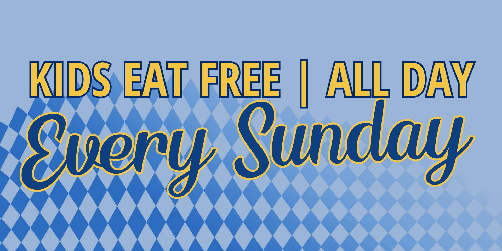 Kids Eat FREE Sundays @ Our Haus!