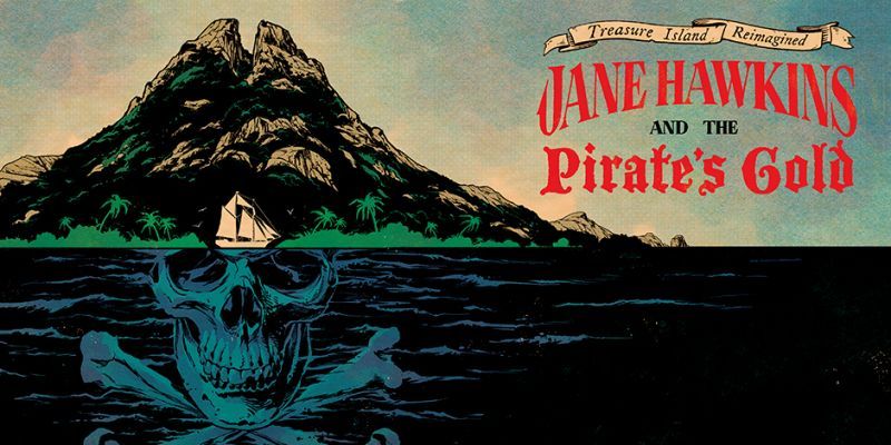 Treasure Island Reimagined: Jane Hawkins and the Pirate's Gold promotional image