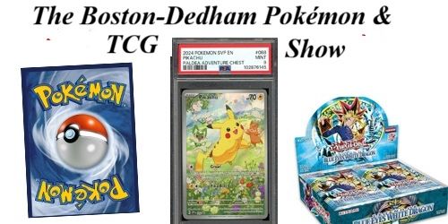 The Boston-Dedham Pokemon & TCG Show promotional image