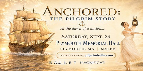 Ballet Magnficat Performs Anchored: The Pilgrim Story promotional image