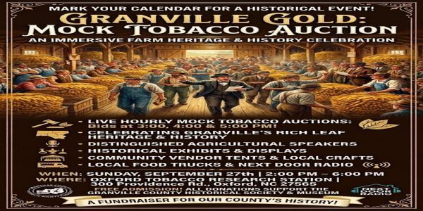 GRANVILLE GOLD MOCK TOBACCO AUCTION, OXFORD TOBACCO RESEARCH STATION, OXFORD, NC - SEPTEMBER 27 2-6P promotional image