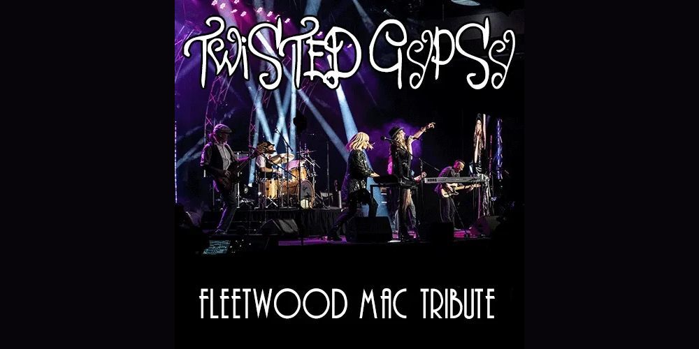 Twisted Gypsy: Fleetwood Mac with a Twist! promotional image