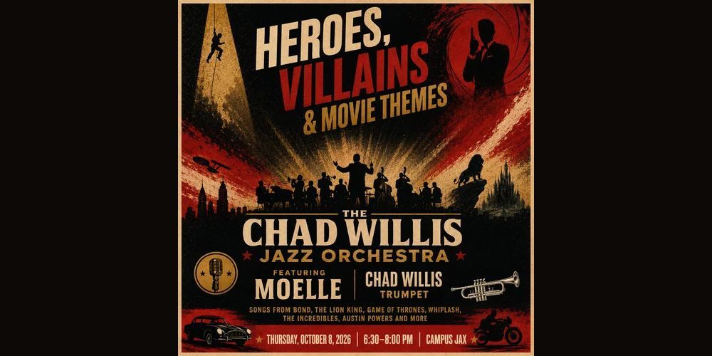 Heroes, Villians and Movie Themes The Chad Willis Jazz Orchestra ft. Moelle promotional image