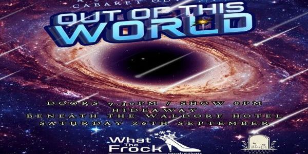 Out of this World - A Space Themed Cabaret Odyssey promotional image