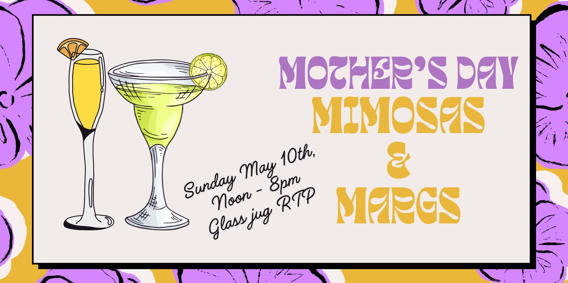 Mother's Day Mimosas & Margs