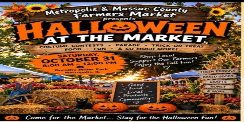 Halloween at the Metropolis and Massac County Farmers Market- Saturday, Oct 31st promotional image
