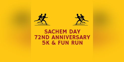 Sachem Day 72nd Anniversary 5K & Fun Run promotional image