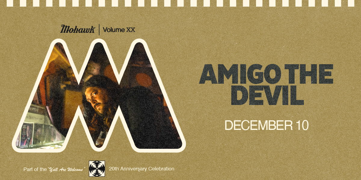Resound Presents: Amigo the Devil - Mohawk 20th Anniversary at Mohawk on 12/10 promotional image